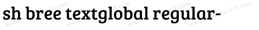 sh bree textglobal regular字体转换